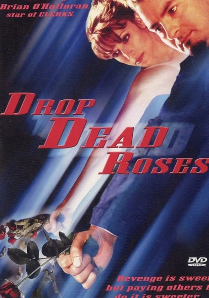 Drop Dead Roses