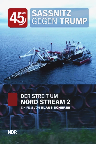 Sassnitz gegen Trump - Der Streit um Nord Stream 2