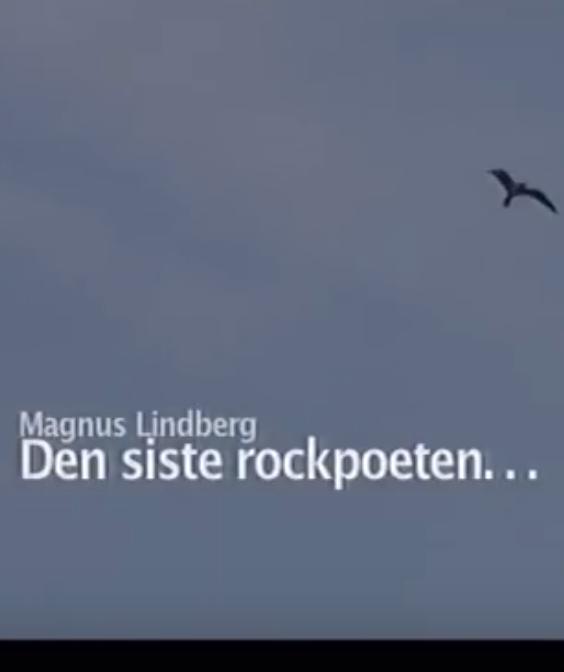 Magnus Lindberg - den siste rockpoeten