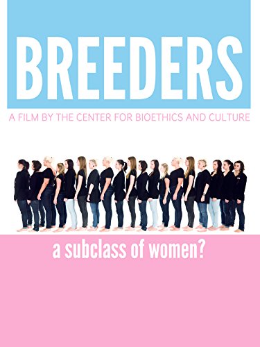 Breeders: A Subclass of Women?