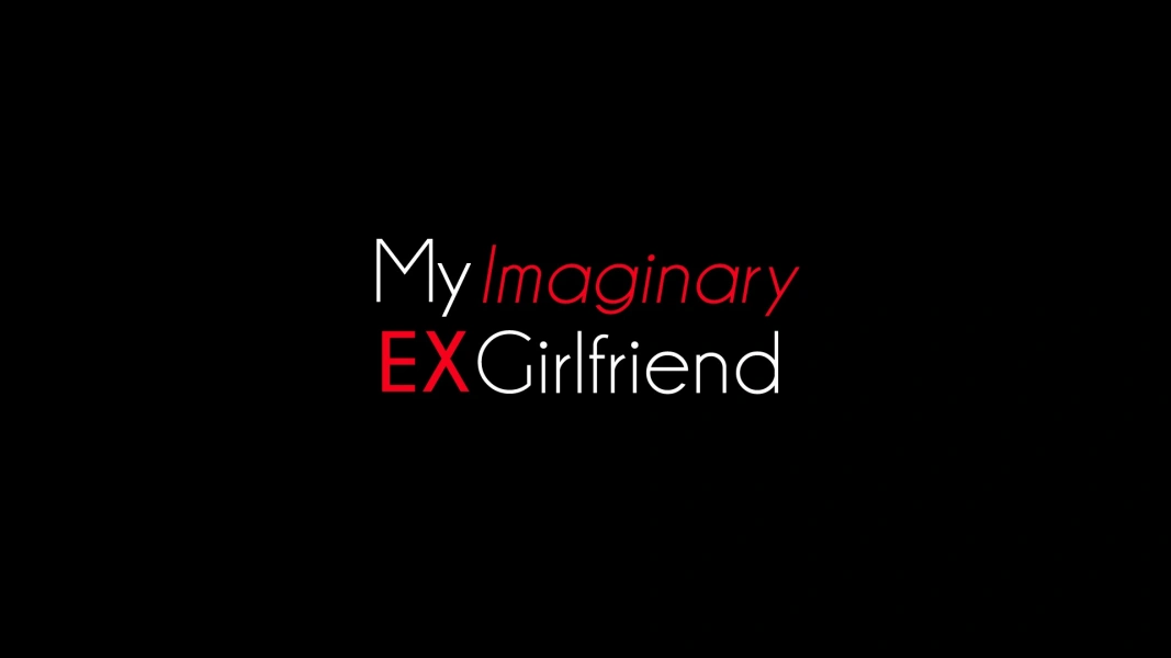 My Imaginary Ex Girlfriend
