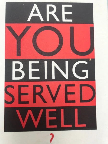 Are You Being Served Well?