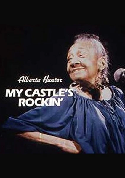 Alberta Hunter: My Castle's Rockin'