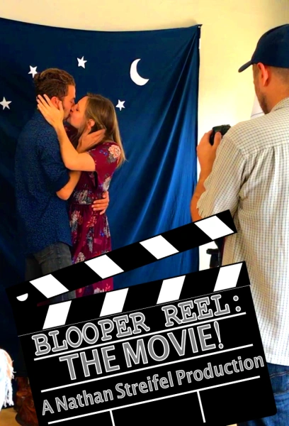 Blooper Reel: The Movie!