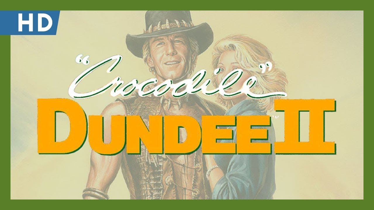 Crocodile Dundee II Movie (1988), Watch Movie Online on TVOnic