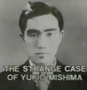 The Strange Case of Yukio Mishima