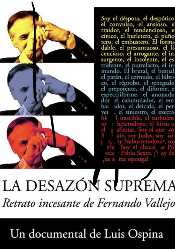 The Supreme Uneasiness: Incessant Portrait of Fernando Vallejo