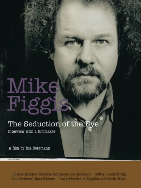 Mike Figgis: The Seduction of the Eye