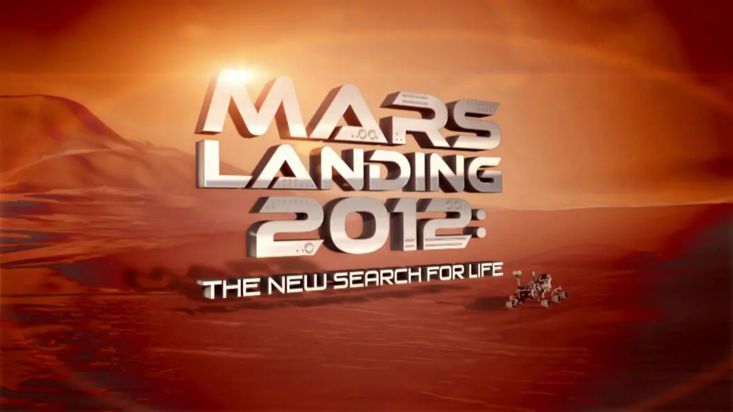 Mars Landing 2012: The New Search for Life