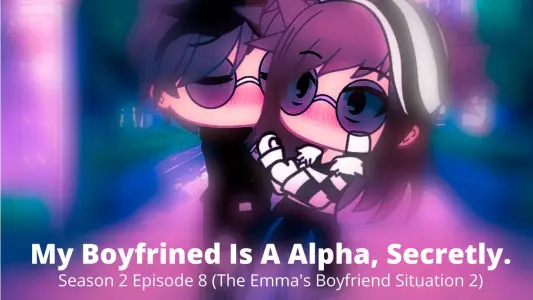 The Emma's Girlfriend Situation 2 (Getting Matthew's Ex Back)