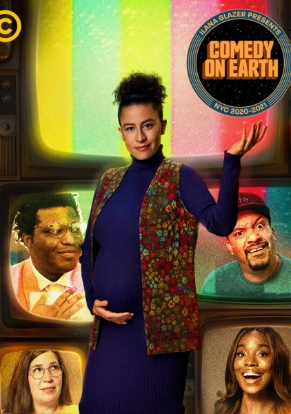 Ilana Glazer Presents Comedy on Earth: NYC 2020-2021