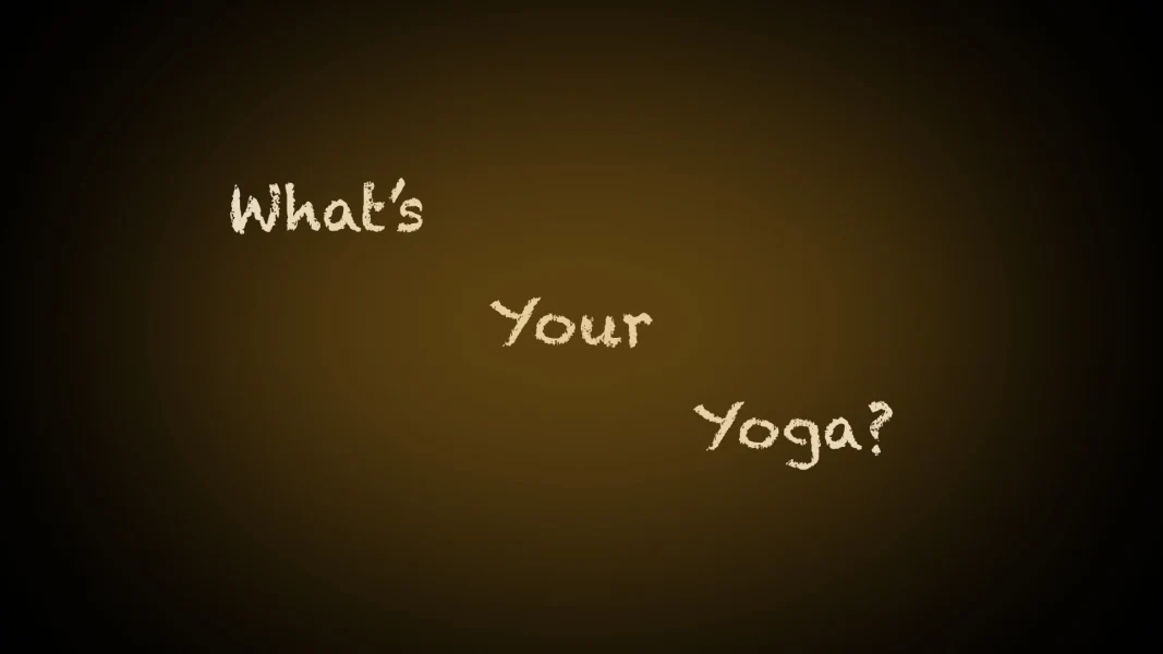 What's Your Yoga?