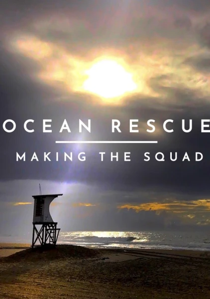 Ocean Rescue: Making the Squad