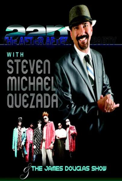 The After After Party with Steven Michael Quezada