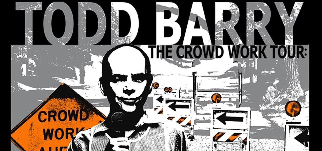 Todd Barry: The Crowd Work Tour