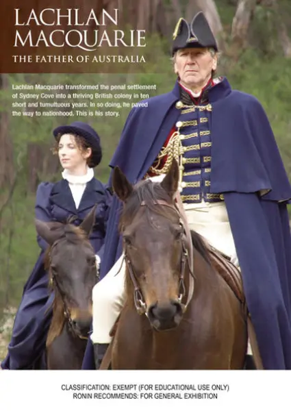 Lachlan Macquarie: The Father of Australia