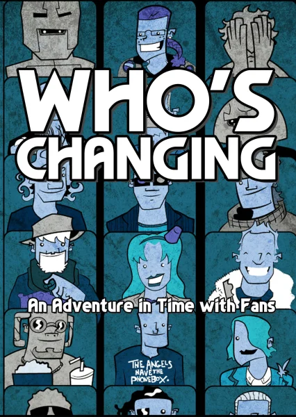 Who's Changing: An Adventure in Time with Fans