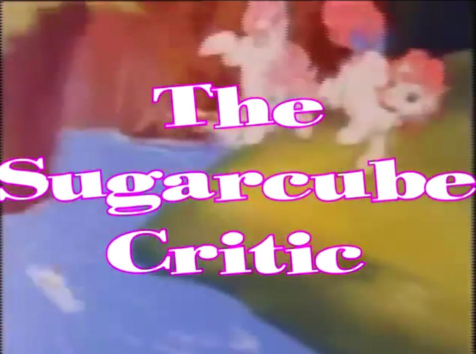 The Sugarcube Critic