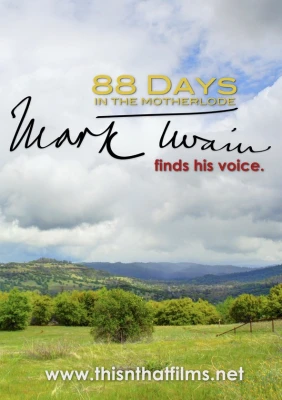 88 Days in the Mother Lode: Mark Twain Finds His Voice