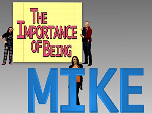 Importance of Being Mike