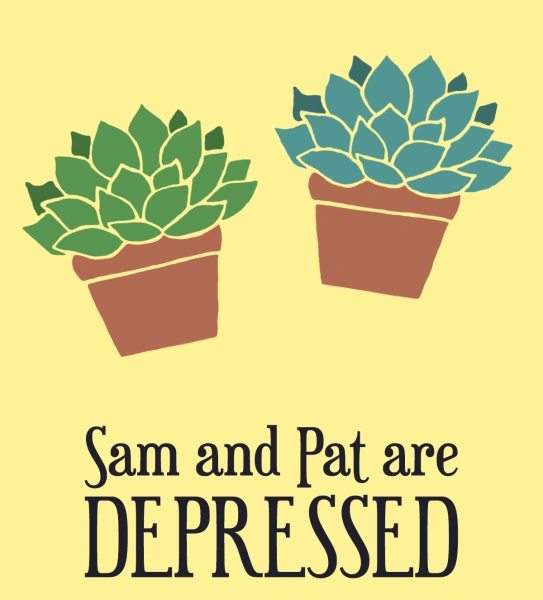 Sam and Pat Are Depressed
