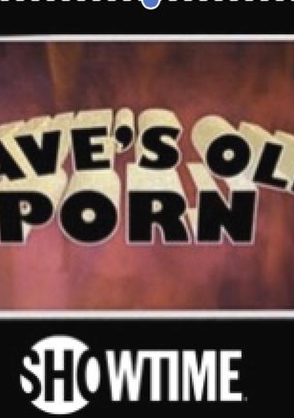 Dave's Old Porn