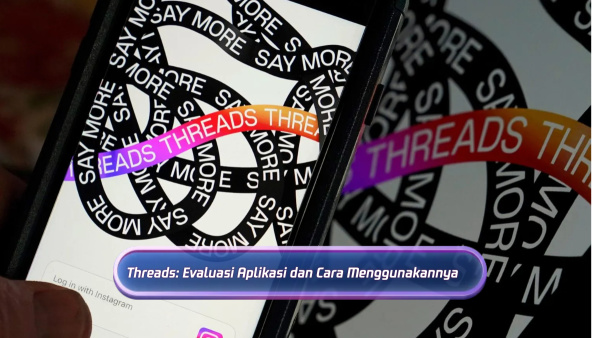 Threads: Aplikasi Berbagi Konten Instagram - Fitur, Kelebihan, dan Cara Menggunakannya image