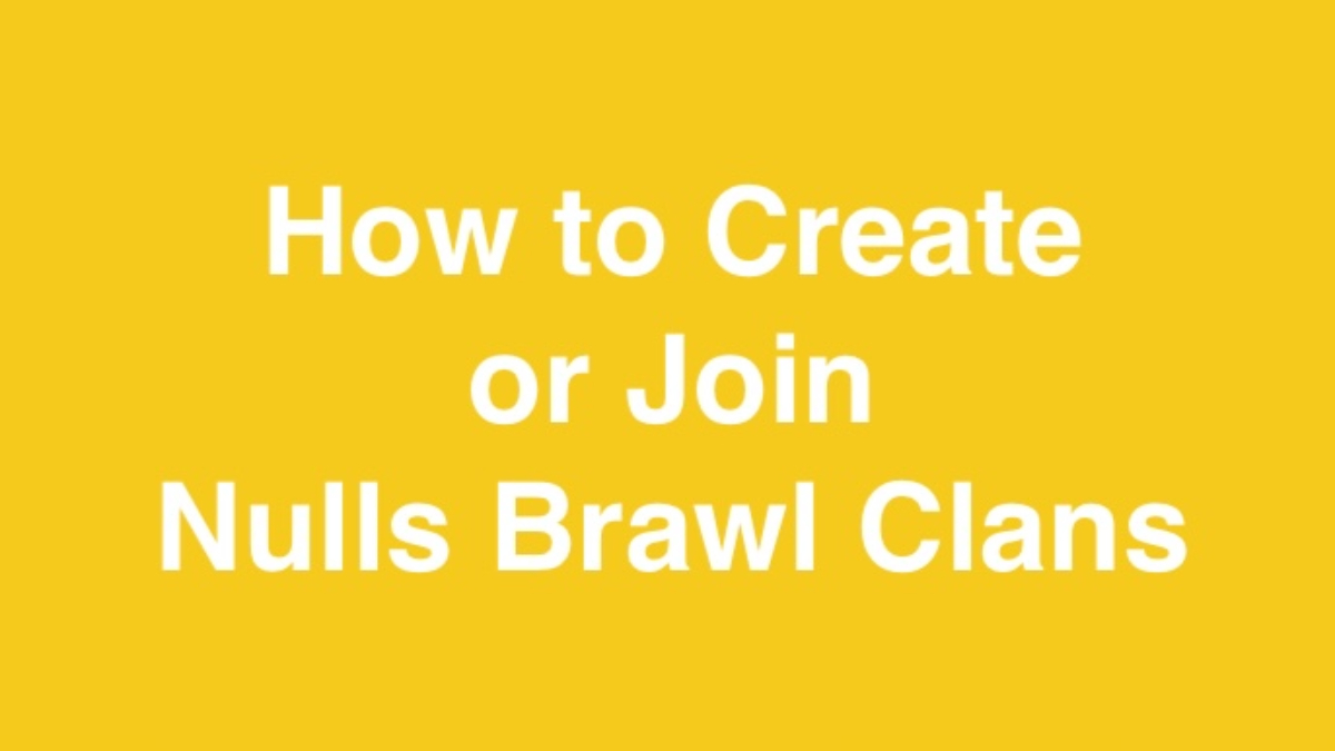 How to Join or Create a Nulls Brawl Clan image