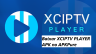 Baixar XCIPTV PLAYER APK 2024 - Versão Mais Recente