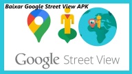 Baixar Google Street View APK 2024 Versão Mais Recente