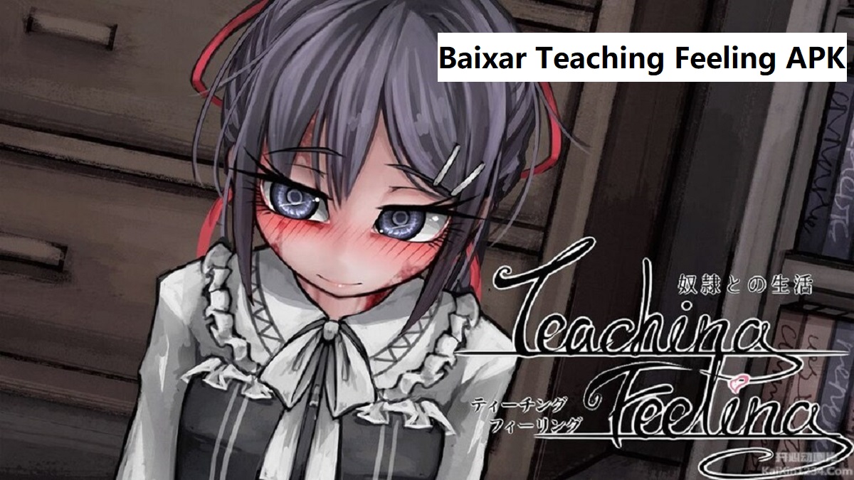 Baixar Teaching Feeling APK 2024 - Última Versão | Guia de Download Atualizado