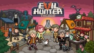 Download die neueste Version von Evil Hunter Tycoon für Android und installieren