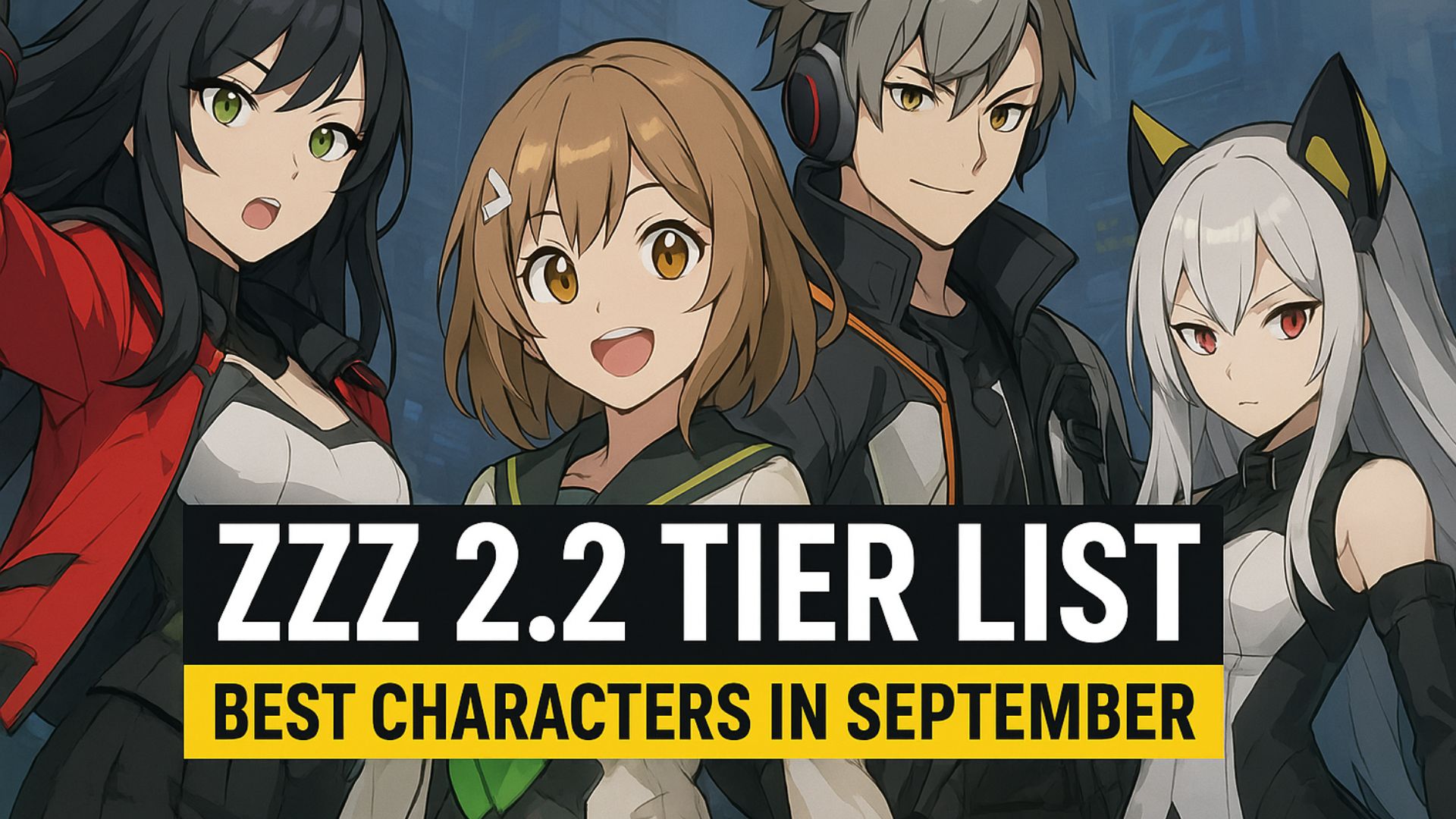 ZZZ 2.2 Tier List: Best Characters in September