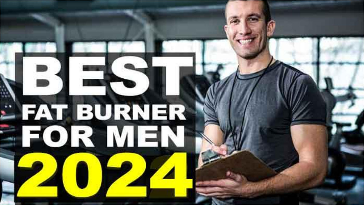 Top 5 Best Fat Burners for Men in 2024