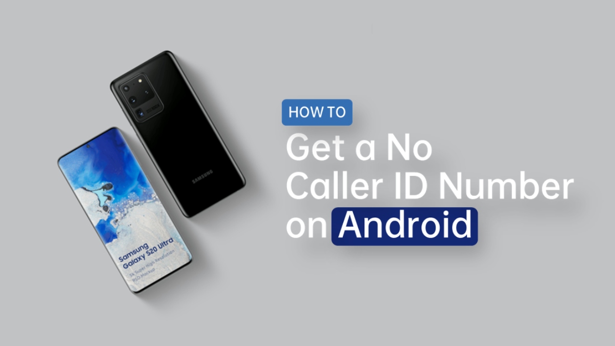 How to Get a No Caller ID Number on Android