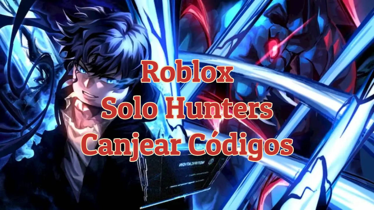 Solo Hunters: Canjear códigos para reclamar recompensas gratis, enero de 2026