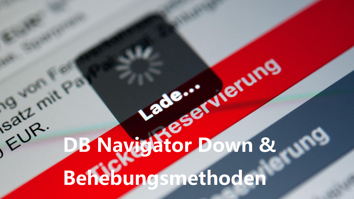 DB Navigator Down: Aktuelle Probleme und Lösungen im Überblick image