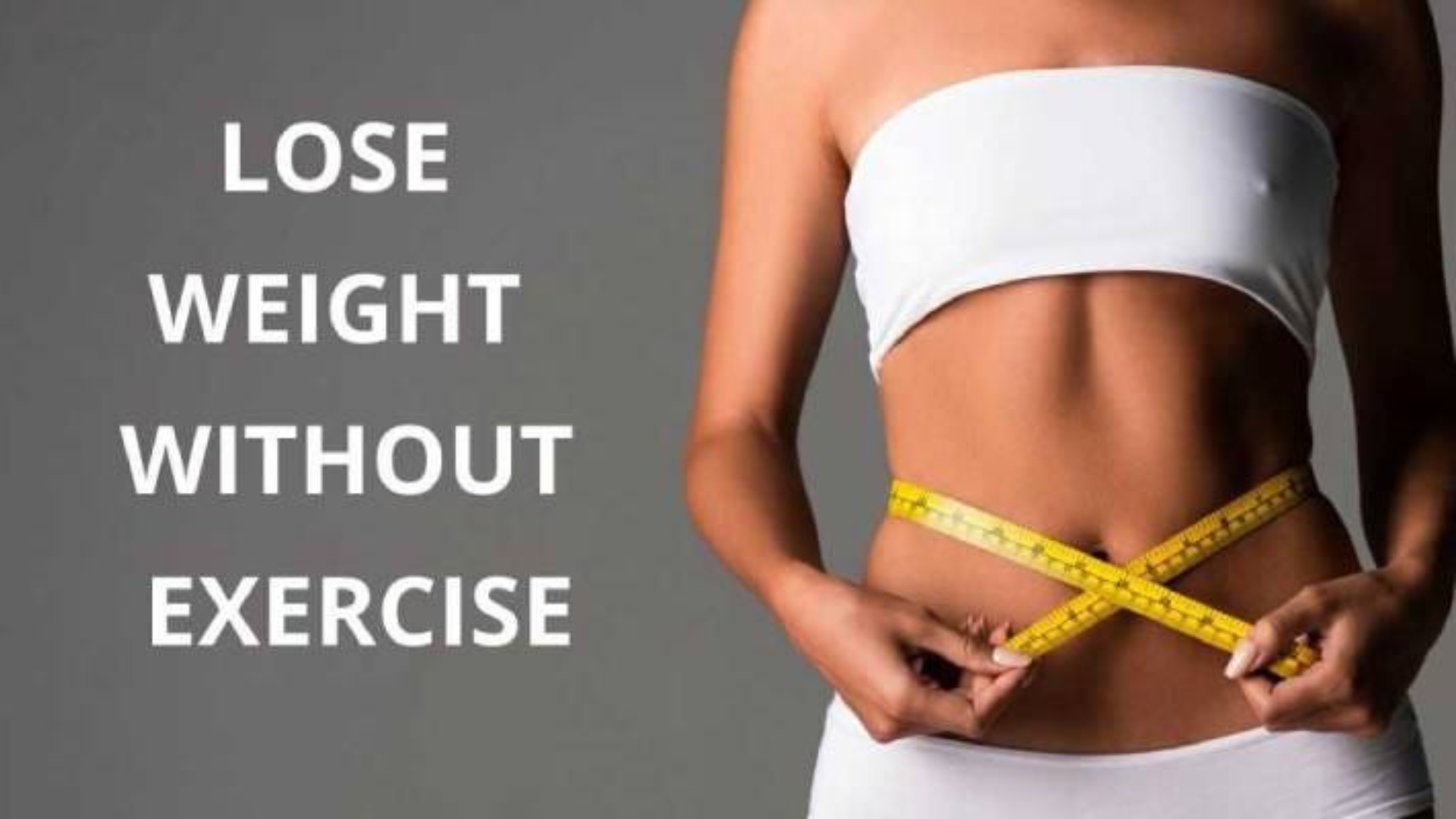 Top 5 Best Effortless Ways to Shed Pounds Without Exercise