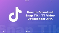 How to Download Snap Tik - TT Video Downloader Latest Version