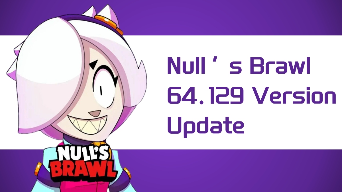 Nulls Brawl 61.249 Update: What's New & How to Download