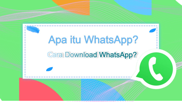 Apa itu WhatsApp?Cara Download WhatsApp? image