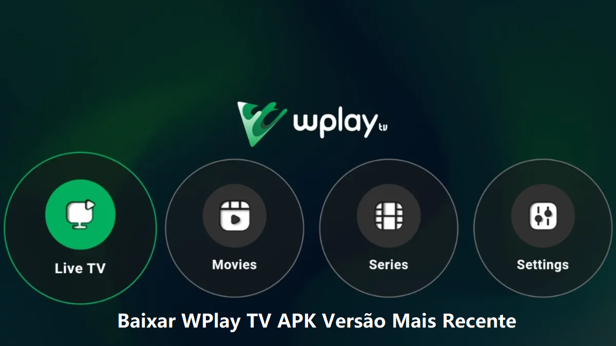 Baixar WPlay TV APK 2024: Versão Mais Recente Direto no APKPure