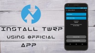 Passos fáceis para baixar Official TWRP App no seu dispositivo