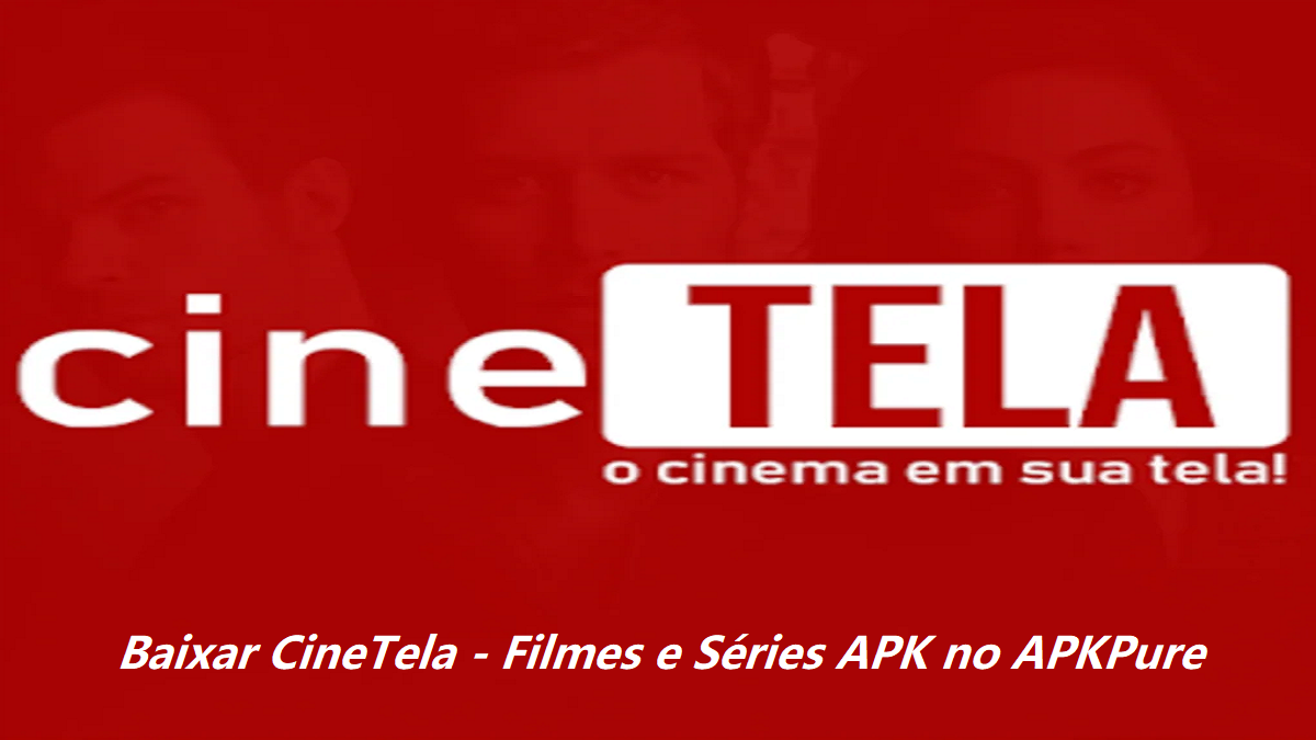 Baixar CineTela - Filmes e Séries APK 2024: Versão Mais Recente Disponível no APKPure image