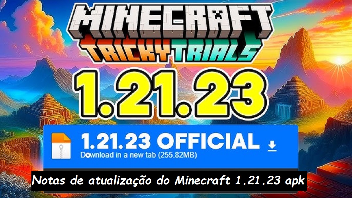 Notas de atualização do Minecraft 1.21.23 apk