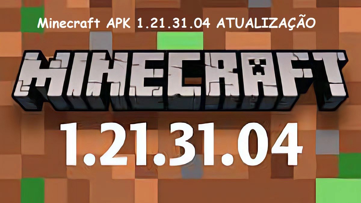 Notas de Atualização do Minecraft 1.21.31.04 APK: Novidades e Melhorias image