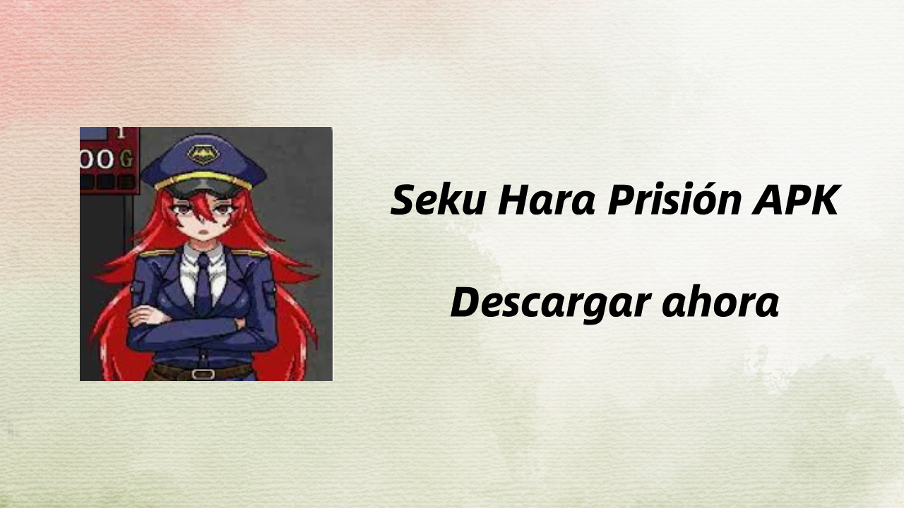 Cómo descargar Seku Hara Prisión APK última versión para Android 2025 image
