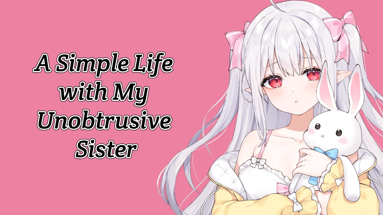 Cómo descargar A Simple Life with My Unobtrusive Sister APK última versión para Android 2025 image
