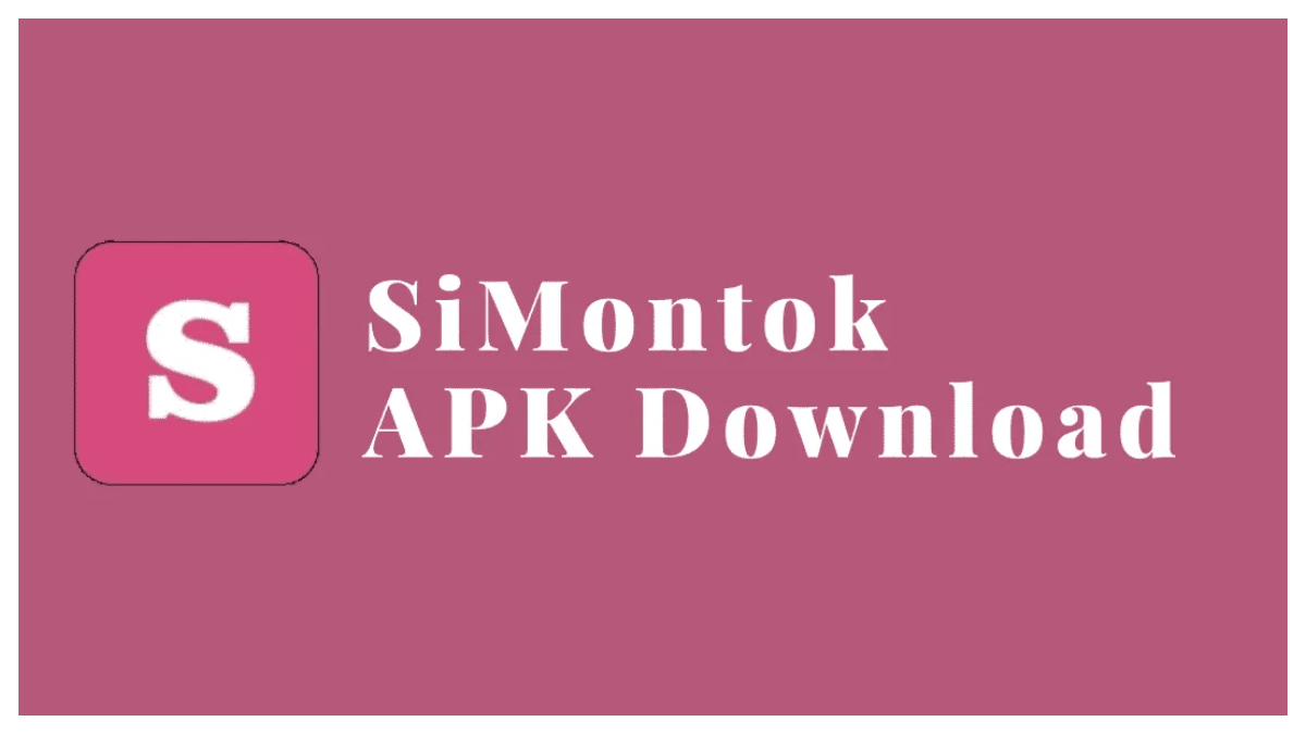 How to Download SiMontok 2024 APK Latest Version 3.0.5 for Android 2024