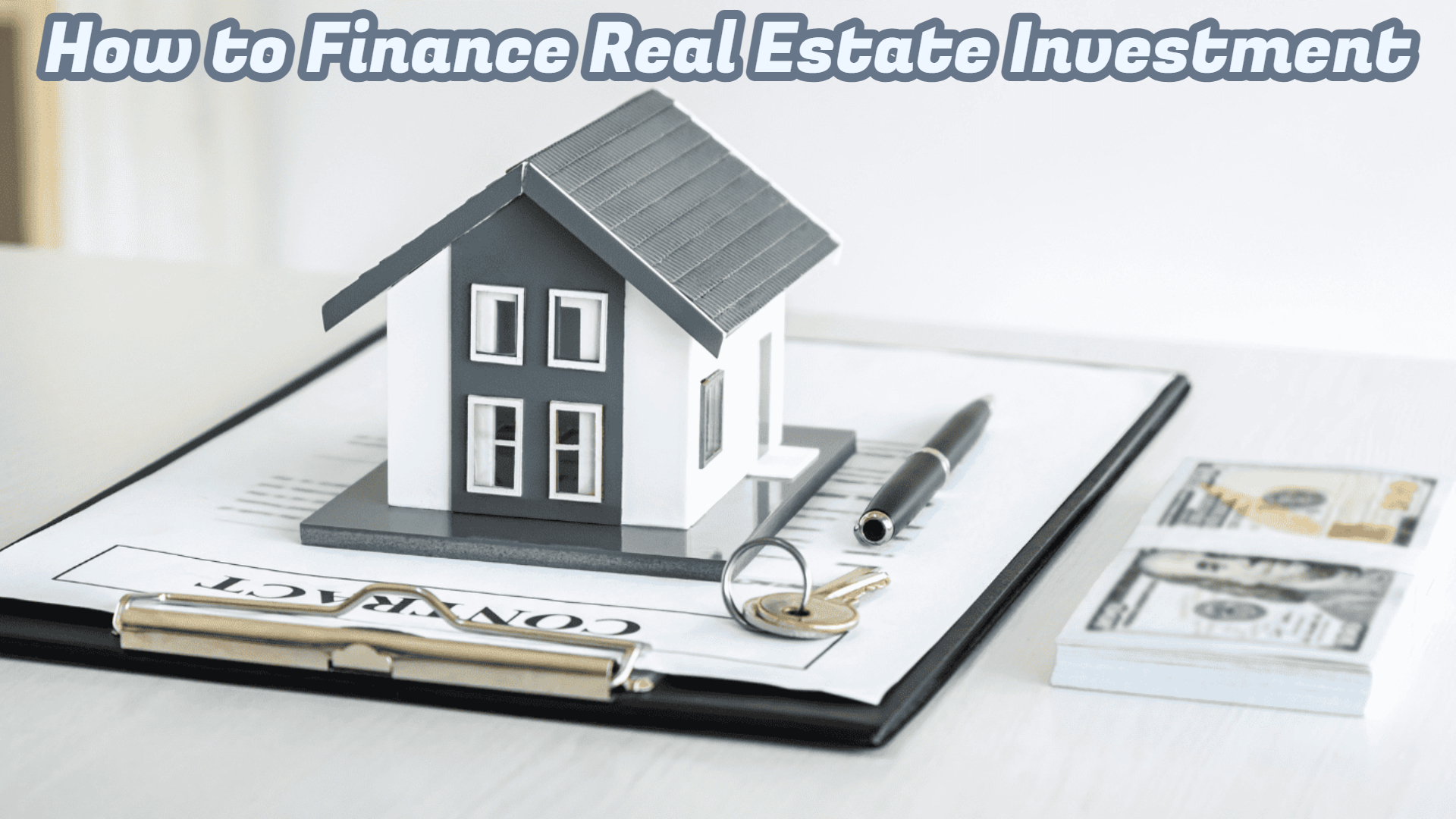 How to Finance Real Estate Investment?